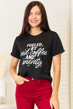 Load image into Gallery viewer, Simply Love FUELED BY ICED COFFEE AND ANXIETY Graphic T-Shirt Trendsi